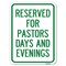 Signmission Reserved for Pastors Days & Evenings Heavy-Gauge Alum Rust Proof Parking, 18" x 24", A-1824-23185 A-1824-23185 - alternate 1